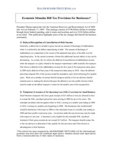 HAUSWIESNER FRITZ KING LLP Economic Stimulus Bill Tax Provisions for Businesses* President Obama signed into law the American Recovery and Reinvestment Act of[removed]the Act) on February 17, 2009. This package consists of