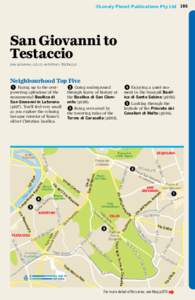 ©Lonely Planet Publications Pty Ltd 195  San Giovanni to Testaccio SAN GIOVANNI | CELIO | AVENTINO | TESTACCIO