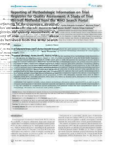 Reporting of Methodologic Information on Trial Registries for Quality Assessment: A Study of Trial Records Retrieved from the WHO Search Portal Ludovic Reveiz1*, An-Wen Chan2, Karmela Krlezˇa-Jeric´3, Carlos Eduardo Gr
