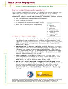 Naval Station Pascagoula: Pascagoula, MS New Numbers and Analysis on the Labor Market This brief updates key employment issues in the Pascagoula Metropolitan Statistical Area (MSA). Using unique information from the U.S.