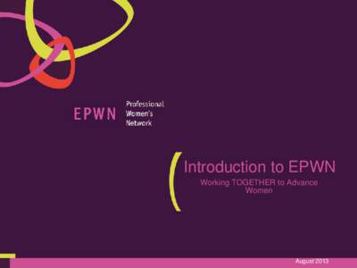 Introduction to EPWN Working TOGETHER to Advance Women 1
