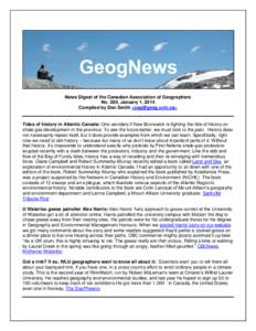 News Digest of the Canadian Association of Geographers No. 280, January 1, 2014 Compiled by Dan Smith <> Tides of history in Atlantic Canada: One wonders if New Brunswick is fighting the tide of history o