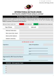 F III_EB[removed]Annex 10C_TC44-Prague_05.2014 INTERNATIONAL BIATHLON UNION BIATHLON COMPETITION VENUE LICENSE B License Inspection Document