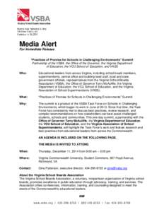 Media Alert For Immediate Release “Practices of Promise for Schools in Challenging Environments” Summit Partnership of the VSBA, the Office of the Governor, the Virginia Department of Education, the VCU School of Edu