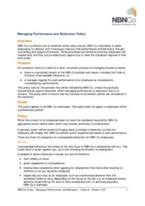 Managing Performance and Behaviour Policy Overview NBN Co is authentic and is therefore honest about issues. NBN Co undertakes to assist employees to maintain and if necessary improve their performance and behaviour thro