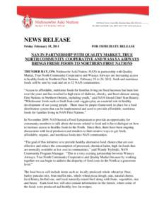 NEWS RELEASE Friday February 18, 2011 FOR IMMEDIATE RELEASE  NAN IN PARTNERSHIP WITH QUALITY MARKET, TRUE