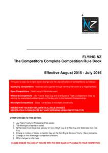 FLYING NZ The Competitors Complete Competition Rule Book Effective AugustJuly 2016 This year’s rules have had major changes to the classification of competitions as follows: Qualifying Competitions - Nationals 