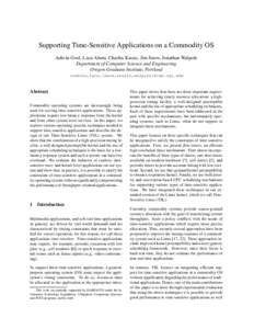 Supporting Time-Sensitive Applications on a Commodity OS Ashvin Goel, Luca Abeni, Charles Krasic, Jim Snow, Jonathan Walpole Department of Computer Science and Engineering Oregon Graduate Institute, Portland {ashvin,luca