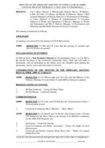 MINUTES OF THE ORDINARY MEETING OF UPPER LACHLAN SHIRE COUNCIL HELD ON THURSDAY 21 MAY 2009 AT CROOKWELL PRESENT: Clrs J Shaw (Mayor), J Wheelwright (Deputy Mayor), M Barlow, S Bill, M Coley, P Culhane, M Mayoh, B Molone