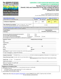 GERIATRIC CARE MANAGER NEW ENGLAND GCMNE 2014 CONFERENCE The Many Faces of Care Management: Diversity, Unity and Collaboration in the Age of Healthcare Reform Boxborough, Massachusetts