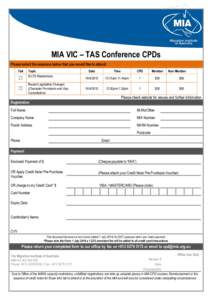 MIA VIC – TAS Conference CPDs Please select the sessions below that you would like to attend: Tick  