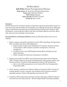 Job Description Job Title: Senior Transportation Planner Department: St. Cloud Area Planning Organization Supervisor: Executive Director FLSA Status: Exempt Salary Range: $52,463 to $74,672