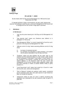 BY-LAW NO. 7 – DOGS By-law made under the Dog and Cat Management Act 1995 and the Local Government Act 1999 To regulate activities of dogs on the foreshore, any jetty, parks, playgrounds, reserves, and walkways under t