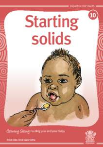 Department of Health  Starting solids  Growing Strong Feeding you and your baby