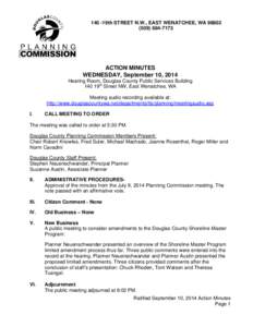 140 -19th STREET N.W., EAST WENATCHEE, WA[removed]7173 ACTION MINUTES WEDNESDAY, September 10, 2014 Hearing Room, Douglas County Public Services Building