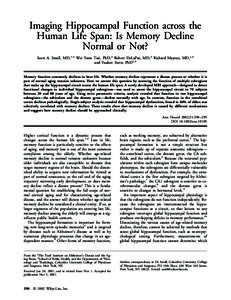 Imaging Hippocampal Function across the Human Life Span: Is Memory Decline Normal or Not? Scott A. Small, MD,1,3 Wei Yann Tsai, PhD,2 Robert DeLaPaz, MD,4 Richard Mayeux, MD,1,3 and Yaakov Stern, PhD1,3