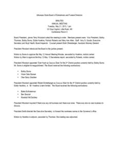 Arkansas State Board of Embalmers and Funeral Directors MINUTES ANNUAL MEETING Tuesday, May 21, 2013, 1 pm 101 East Capitol, Little Rock, AR Conference Room C