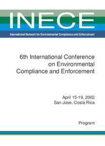 INECE International Network for Environmental Compliance and Enforcement 6th International Conference on Environmental Compliance and Enforcement