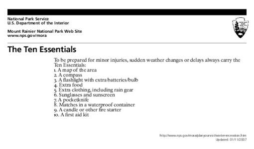 National Park Service U.S. Department of the Interior Mount Rainier National Park Web Site www.nps.gov/mora  The Ten Essentials