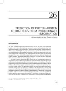 26 PREDICTION OF PROTEIN–PROTEIN INTERACTIONS FROM EVOLUTIONARY INFORMATION Alfonso Valencia and Florencio Pazos