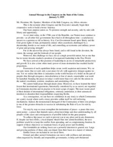 Annual Message to the Congress on the State of the Union. January 9, 1959 Mr. President, Mr. Speaker, Members of the 86th Congress, my fellow citizens: This is the moment when Congress and the Executive annually begin th