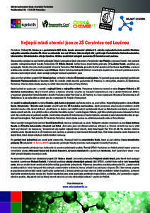 Střední průmyslová škola chemická Pardubice Poděbradská 94 • Pardubice Nejlepší mladí chemici jsou ze ZŠ Cerekvice ned Loučnou Pardubice; V úterý 31. března se v pardubickém ABC klubu konalo sla