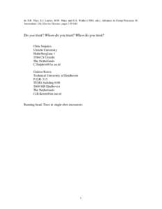 In: S.R. Thye, E.J. Lawler, M.W. Macy and H.A. Walker (2001, eds.), Advances in Group Processes 18. Amsterdam: JAI, Elsevier Science, pagesDo you trust? Whom do you trust? When do you trust? Chris Snijders Utre