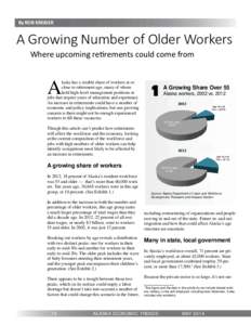 By ROB KREIGER  A Growing Number of Older Workers Where upcoming reƟrements could come from  A