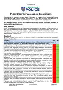 CONFIDENTIAL  Police Officer Self Assessment Questionnaire Considering the important role and nature of work you are applying for, it is essential Thames Valley Police (TVP) ensures specific entry criteria are met. This 