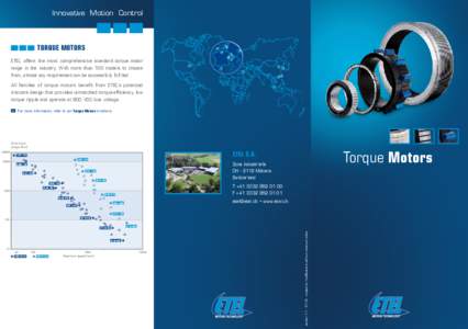 Innovative Motion Control  TORQUE MOTORS ETEL offers the most comprehensive standard torque motor range in the industry. With more than 100 models to choose from, almost any requirement can be successfully fulfilled.