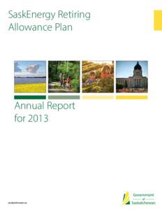 SaskEnergy Retiring Allowance Plan Annual Report for 2013