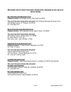 Municipal Courts which have been temporarily relocated as the result of Storm Sandy Bay Head Borough Municipal Court Original location: 81R Bridge Avenue, Bay Head, NJ[removed]The court has been temporarily relocated: Poin