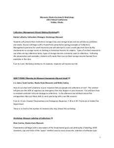 Museums Alaska Sessions & Workshops 2011 Annual Conference Valdez, Alaska Collections Management Mount Making Workshop($) Darian LaTocha, Collections Manager, Anchorage Museum