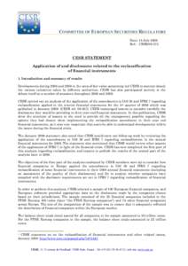 COMMITTEE OF EUROPEAN SECURITIES REGULATORS Date: 15 July 2009 Ref.: CESR[removed]CESR STATEMENT Application of and disclosures related to the reclassification