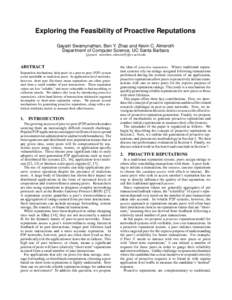 Exploring the Feasibility of Proactive Reputations Gayatri Swamynathan, Ben Y. Zhao and Kevin C. Almeroth Department of Computer Science, UC Santa Barbara {gayatri, ravenben, almeroth}@cs.ucsb.edu  ABSTRACT