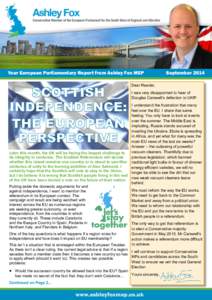 Your European Parliamentary Report from Ashley Fox MEP  September 2014 Dear Reader, I was very disappointed to hear of