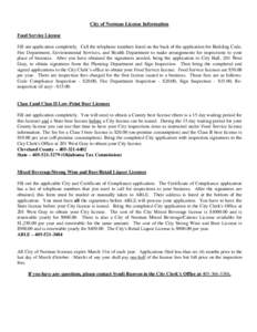 City of Norman License Information Food Service License Fill out application completely. Call the telephone numbers listed on the back of the application for Building Code, Fire Department, Environmental Services, and He