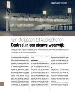 Jongeriuscomplex deel 7  Van stofjassen tot kookschorten Centraal in een nieuwe woonwijk Fabrikant Jan Jongerius), ook bekend als Jan Ford, was een zeer succesvol ondernemer en zijn omgeving mocht dat ook