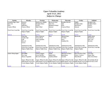 Upper Columbia Academy April 15-21, 2012 Subject to Change Wednesday  Thursday