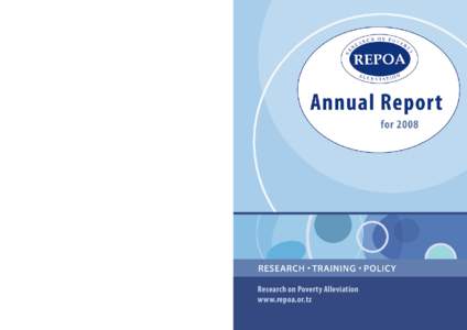 Research on Poverty Alleviation, REPOA, is an independent, non-profit making organisation; concerned with poverty and related policy issues in Tanzania. REPOA undertakes and facilitates research, conducts and coordinates