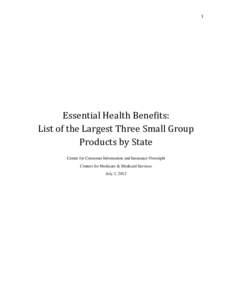 1  Essential Health Benefits: List of the Largest Three Small Group Products by State Center for Consumer Information and Insurance Oversight