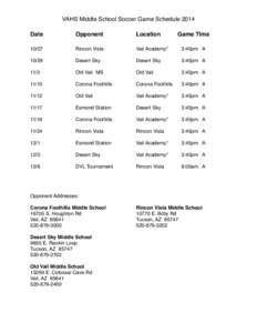 VAHS Middle School Soccer Game Schedule 2014 Date !! !  Opponent! !