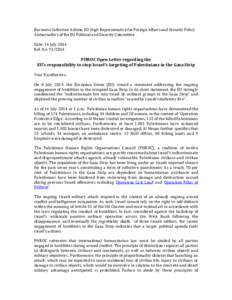 Baroness Catherine Ashton, EU High Representative for Foreign Affairs and Security Policy Ambassadors of the EU Political and Security Committee Date: 14 July 2014 Ref. NoPHROC Open Letter regarding the
