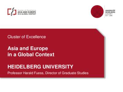 Cluster of Excellence  Asia and Europe in a Global Context  HEIDELBERG UNIVERSITY
