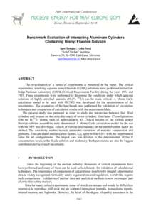 Benchmark Evaluation of Interacting Aluminum Cylinders Containing Uranyl Fluoride Solution Igor Lengar, Luka Snoj “Jožef Stefan” Institute Jamova 39, SI-1000 Ljubljana, Slovenia , 