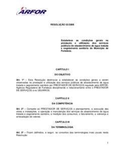 RESOLUÇÃOEstabelece as condições gerais na prestação e utilização dos serviços públicos de abastecimento de água tratada e esgotamento sanitário do Município de