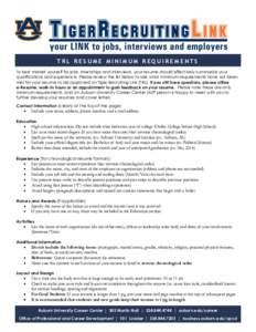 TRL RESUME MINIMUM REQUIREMENTS To best market yourself for jobs, internships and interviews, your resume should effectively summarize your qualifications and experience. Please review the list below to see what minimum 