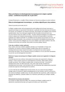 Sites prioritaires de développement économique de la région capitale suisse : conférence de presse du 12 juin 2014 Andreas Rickenbacher, conseiller d’Etat et directeur de l’économie publique du canton de Berne  