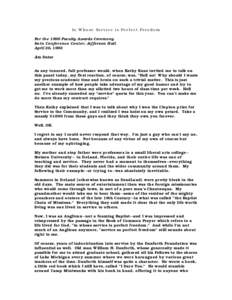 In Whose Service is Perfect Freedom For the 1996 Faculty Awards Ceremony Imin Conference Center, Jefferson Hall April 26, 1996 Jim Dator As any tenured, full professor would, when Kathy Kane invited me to talk on