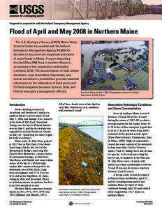 Prepared in cooperation with the Federal Emergency Management Agency  Flood of April and May 2008 in Northern Maine